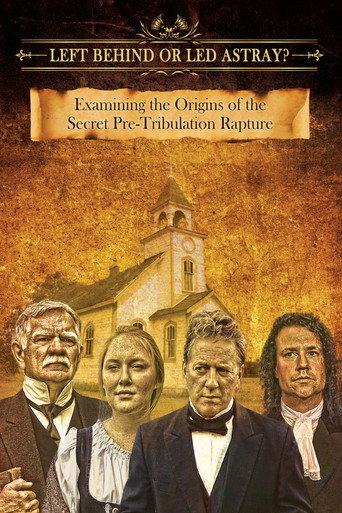 Left Behind or Led Astray?: Examining the Origins of the Secret Pre-Tribulation Rapture (2015) poster