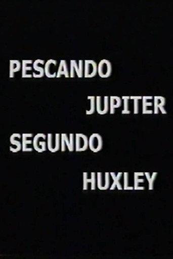 Pescando Júpiter Segundo Huxley (2001) poster