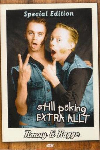 Ronny & Ragge: Still Pöking Extra Allt (2004) poster