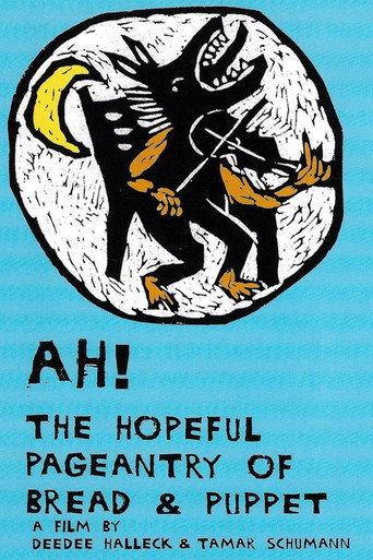 Ah!  The Hopeful Pageantry of Bread and Puppet (2002) poster