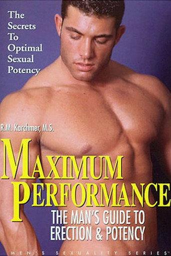 Maximum Performance: The Man's Guide to Penis Enlargement & Potency Techniques (2000) poster
