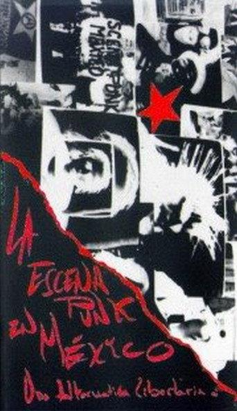 La Escena Punk en México. Una Alternativa Libertaria (1994) poster