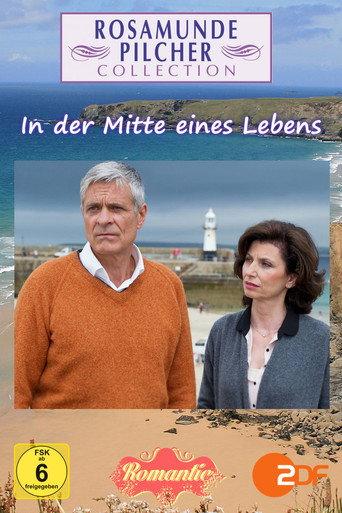 Rosamunde Pilcher: In der Mitte eines Lebens (2012) poster