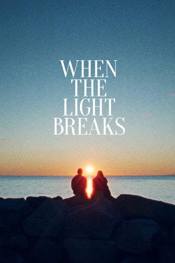 When the Light Breaks (2024) poster
