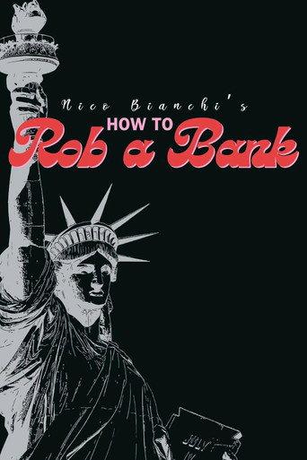 Nico Bianchi's How to Rob a Bank () poster
