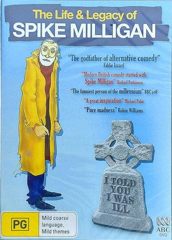 I Told You I Was Ill: The Life and Legacy of Spike Milligan (2005) poster
