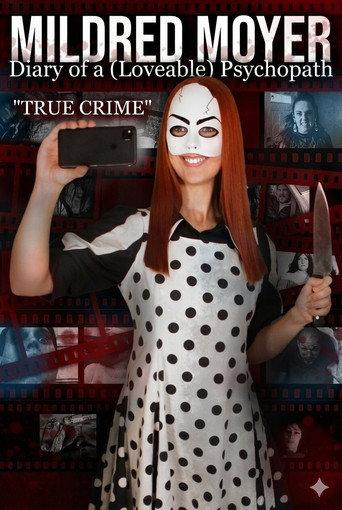 Mildred Moyer: Diary of a (Loveable) Psychopath: True Crime () poster