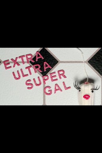 Extra Ultra Super Gal (2024) poster