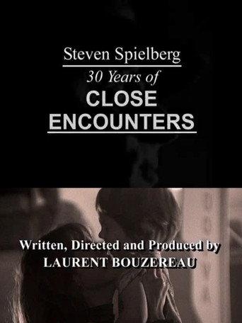 Steven Spielberg 30 Years of CLOSE ENCOUNTERS (2007) poster