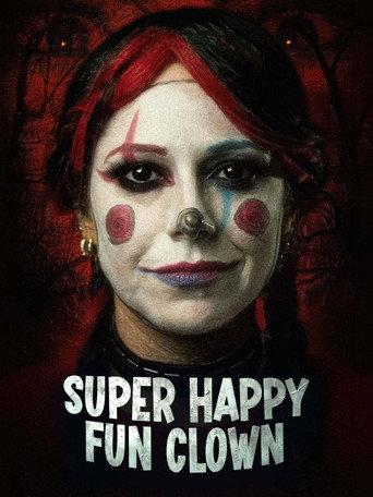 Super Happy Fun Clown (2025) poster