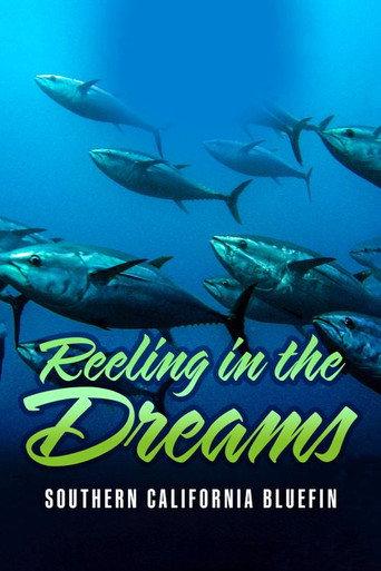 Reeling in the Dreams: Southern California Bluefin (2020) poster