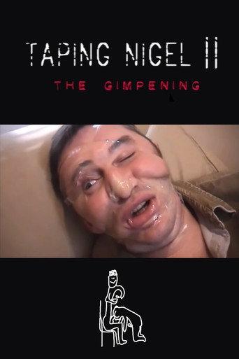 Taping Nigel II: The Gimpening (2007) poster