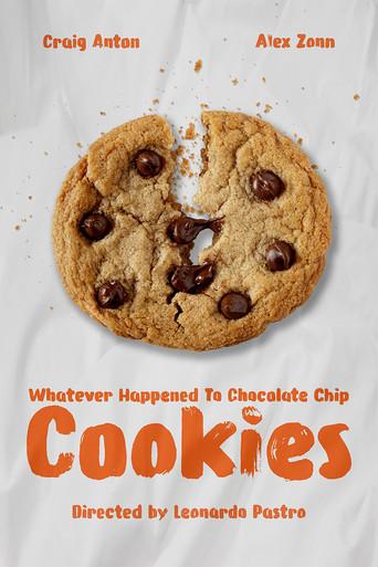 Whatever Happened To Chocolate Chip Cookies () poster