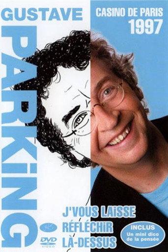 Gustave Parking - Je vous laisse réfléchir là-dessus (1997) poster