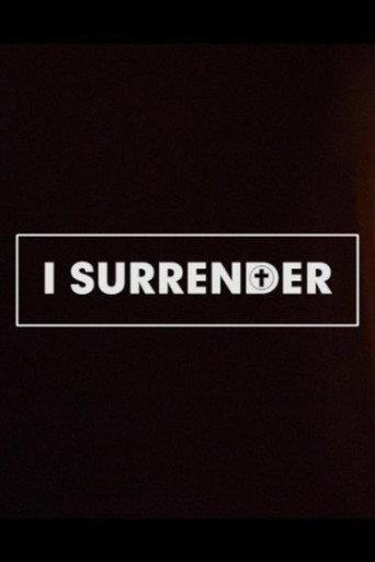 I Surrender (2018) poster