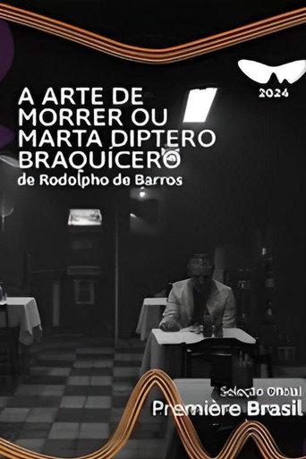 A Arte de Morrer ou Marta Diptero Braquícero (2024) poster