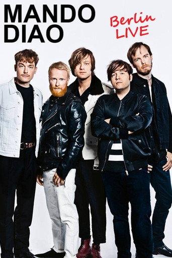 Mando Diao : Berlin Live (2016) poster