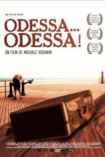 Odessa... Odessa! (2005) poster