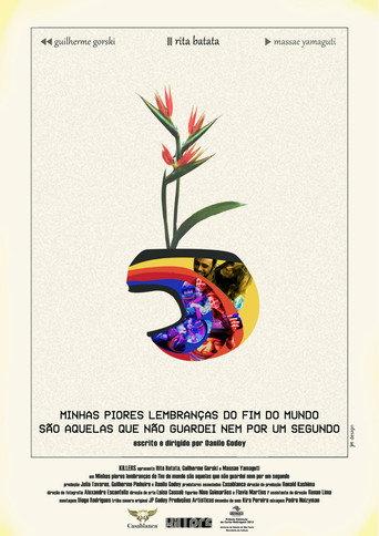 Minhas Piores Lembranças Do Fim Do Mundo São Aquelas Que Não Guardei Nem Por Um Segundo () poster