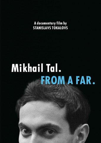 Mikhail Tal. From a Far (2016) poster