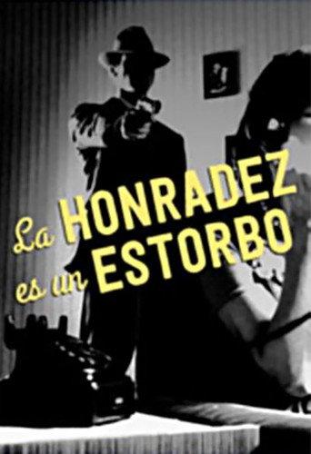 La honradez es un estorbo (1937) poster