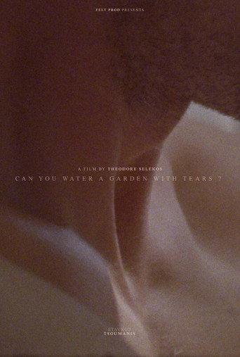 Can You Water a Garden With Tears? () poster