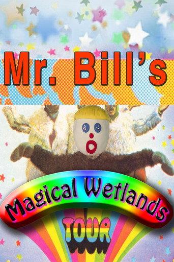 Mr. Bill's Magical Wetlands Tour (2009) poster