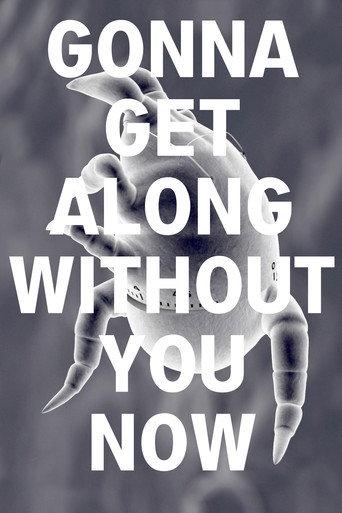 Gonna Get Along Without You Now (Dustmite) (2021) poster