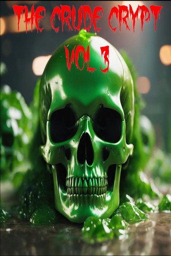 The Crude Crypt Vol 3 () poster