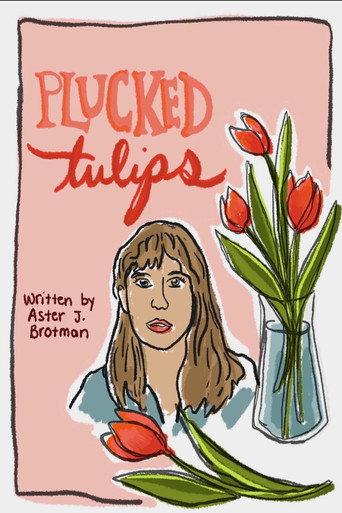 Plucked Tulips () poster