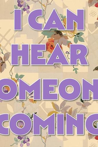 I can hear someone coming () poster