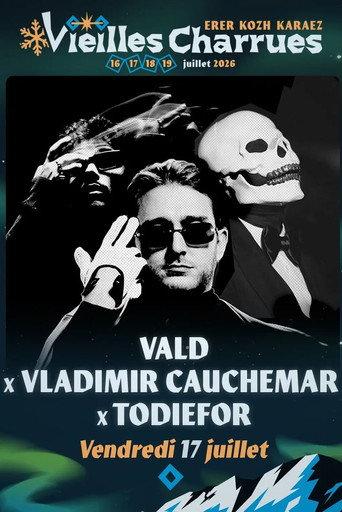Vald x Vladimir Cauchemar x Todiefor - Vieilles Charrues 2026 (2026) poster