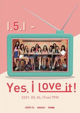 I.5.I - Yes, I Love It! (2021) poster
