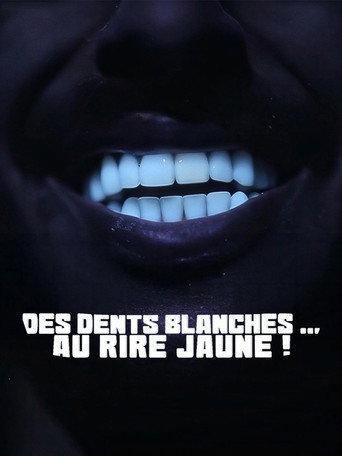 Des dents blanches... au rire jaune ! (2026) poster