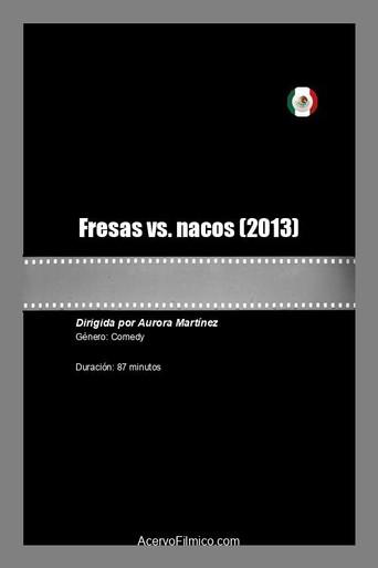 Fresas vs. nacos (2013) poster