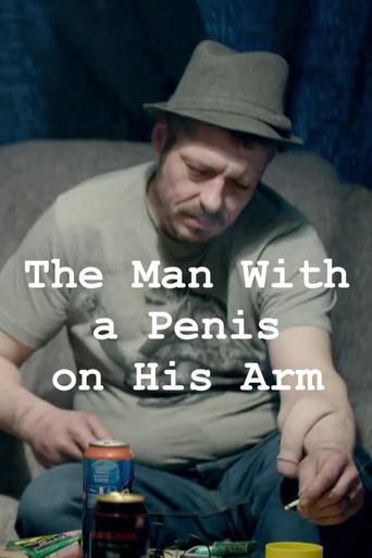 The Man With a Penis on His Arm (2022) poster