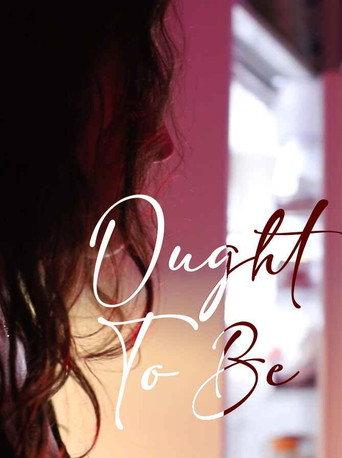 Ought To Be () poster