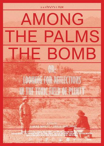 Among the Palms the Bomb, or: Looking for reflections in the toxic field of plenty (2024) poster