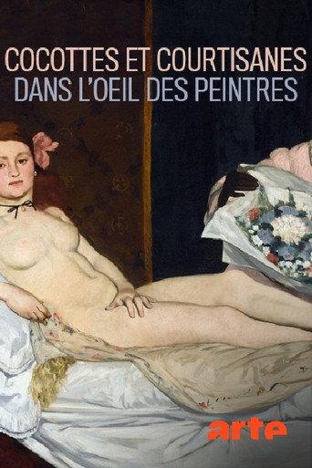 Cocottes et courtisanes dans l’œil des peintres (2015) poster
