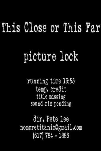 This Close or This Far (2009) poster