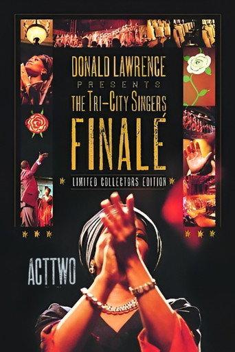 Donald Lawrence Presents The Tri-City Singers: Finalé Act Two (2006) poster