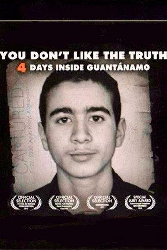 You Don't Like the Truth: 4 Days Inside Guantanamo (2010) poster