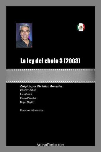 La Ley del Cholo III (2003) poster