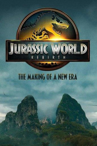 Jurassic World Rebirth: The Making of a New Era (2025) poster