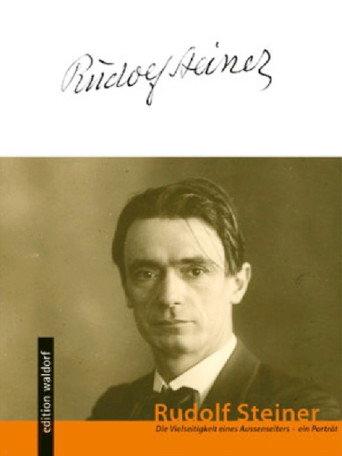 Rudolf Steiner – die Vielseitigkeit eines Außenseiters (2007) poster