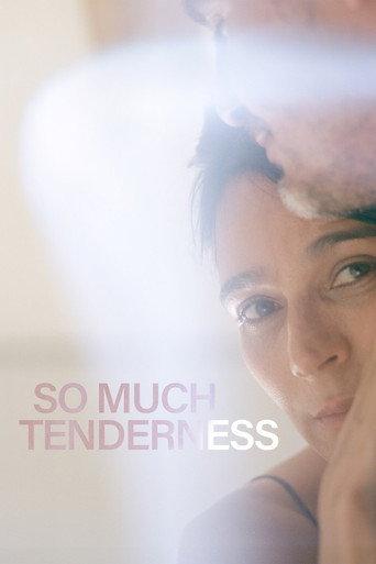 So Much Tenderness (2022) poster