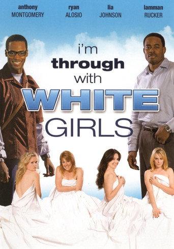 I'm Through with White Girls (2007) poster