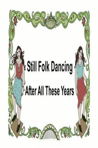 Still Folk Dancing - After All These Years (2010) poster