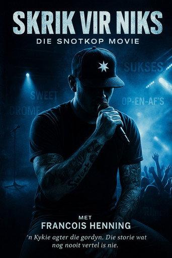 Skrik vir Niks: Die Snotkop Movie () poster