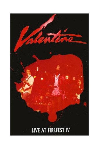 Valentine Live At Firefest IV (2008) poster